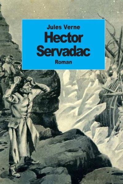 Cover for Jules Verne · Hector Servadac: Voyages et Aventures a Travers Le Monde Solaire (Pocketbok) (2014)