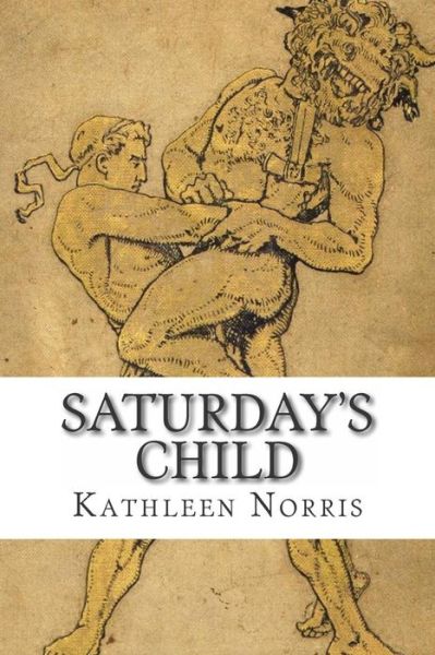 Cover for Kathleen Norris · Saturday's Child (Paperback Book) (2014)