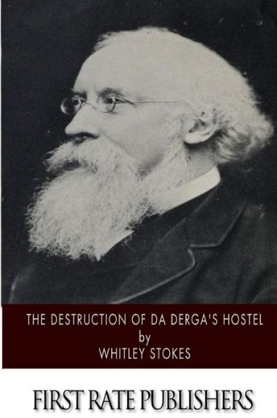 Cover for Whitley Stokes · The Destruction of Da Derga's Hostel (Paperback Book) (2015)