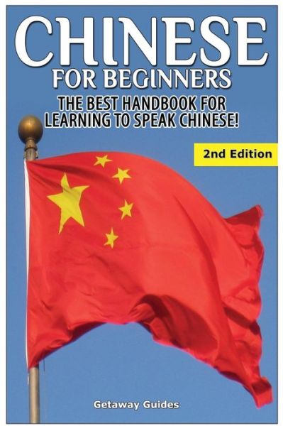 Cover for Getaway Guides · Chinese for Beginners: the Best Handbook for Learning to Speak Chinese (Pocketbok) (2015)