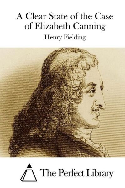 Cover for Henry Fielding · A Clear State of the Case of Elizabeth Canning (Paperback Book) (2015)