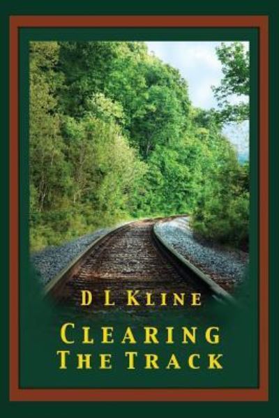 Cover for D L Kline · Clearing The Track (Paperback Book) (2015)