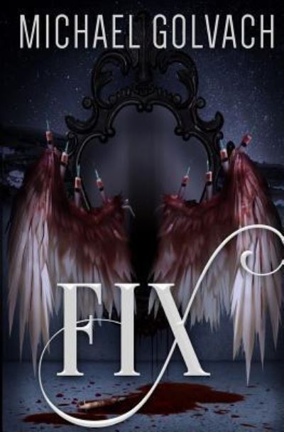 Cover for Michael Golvach · Fix (Paperback Book) (2017)