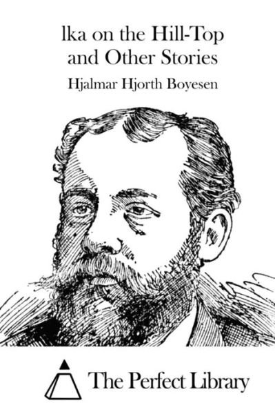 Cover for Hjalmar Hjorth Boyesen · Lka on the Hill-top and Other Stories (Paperback Bog) (2015)