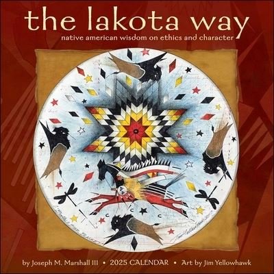 Marshall, Joseph M, III · The Lakota Way 2025 Wall Calendar: Native American Wisdom on Ethics and Character (Kalender) (2024)