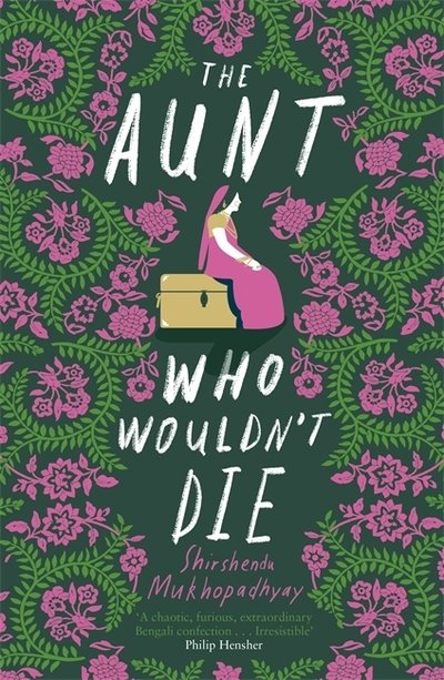 Cover for Shirshendu Mukhopadhyay · The Aunt Who Wouldn't Die (Paperback Book) (2020)