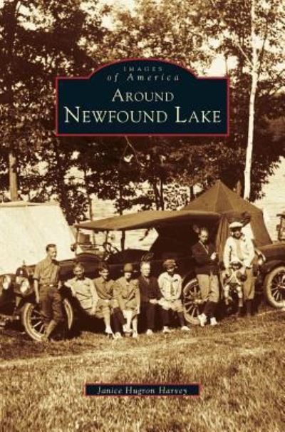 Cover for Janice Hugron Harvey · Around Newfound Lake (Hardcover bog) (2001)