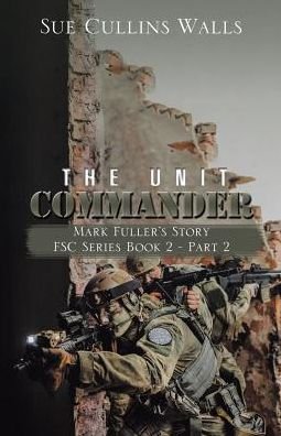 Sue Cullins Walls · The Unit Commander (Paperback Book) (2017)