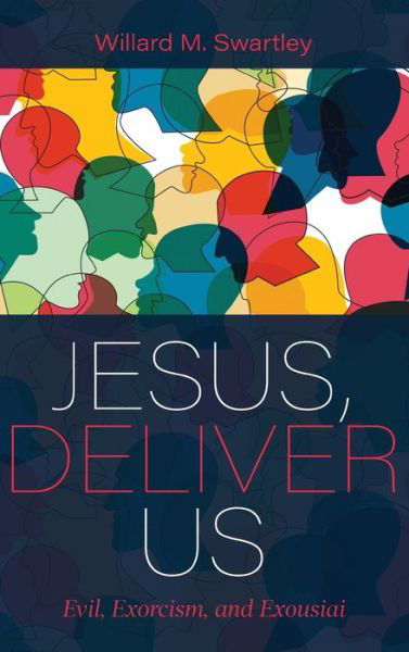 Cover for Willard M Swartley · Jesus, Deliver Us (Hardcover Book) (2019)