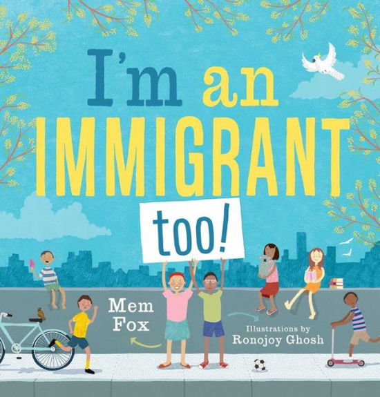 I'm an Immigrant Too! - Mem Fox - Kirjat - Beach Lane Books - 9781534436022 - tiistai 23. lokakuuta 2018