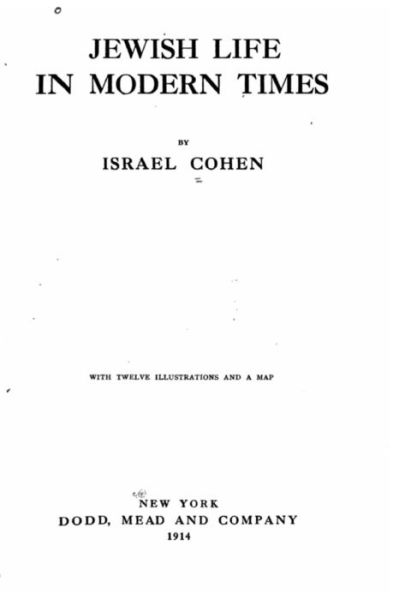 Cover for Israel Cohen · Jewish Life in Modern Times. With Twelve Illustrations and a Map (Pocketbok) (2016)