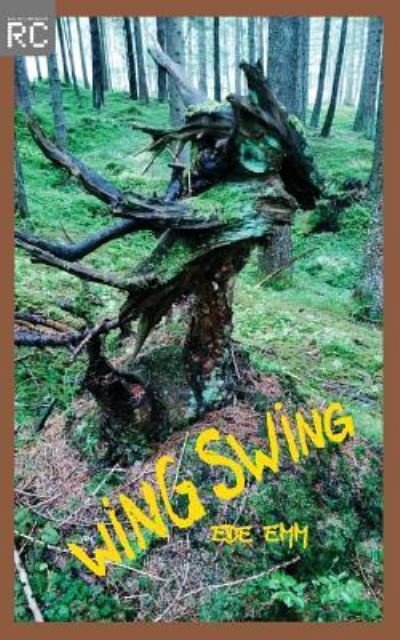Cover for Ede Emm · Wing Swing (Taschenbuch) (2017)