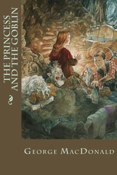 The Princess and the Goblin - George MacDonald - Bøker - Createspace Independent Publishing Platf - 9781539949022 - 6. november 2016