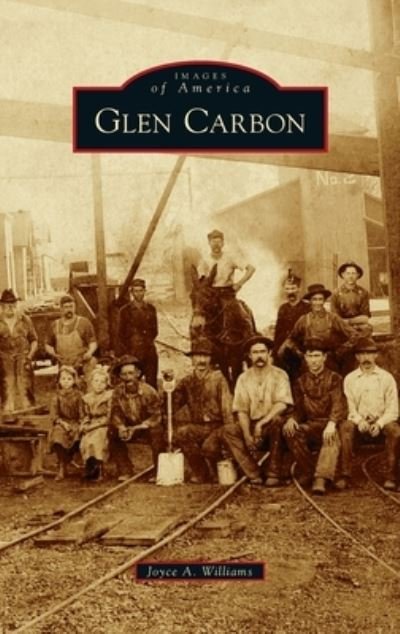 Cover for Arcadia Publishing (SC) · Glen Carbon (Innbunden bok) (2022)