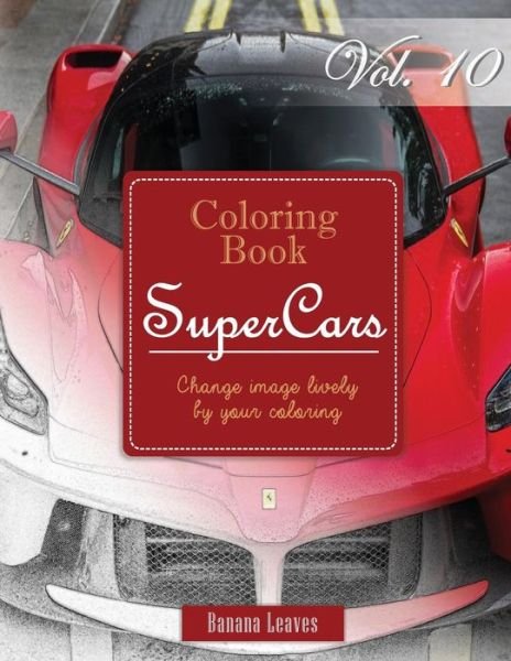 Race Cars : Gray Scale Photo Adult Coloring Book, Mind Relaxation Stress Relief Coloring Book Vol 10 - Banana Leaves - Boeken - Createspace Independent Publishing Platf - 9781540475022 - 17 november 2016