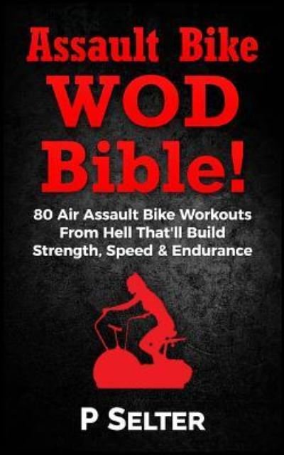 Cover for P Selter · Air Bike Wod Bible! (Taschenbuch) (2016)