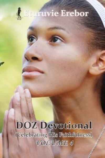 Cover for Eturuvie Erebor · DOZ Devotional Volume 4 (Taschenbuch) (2017)