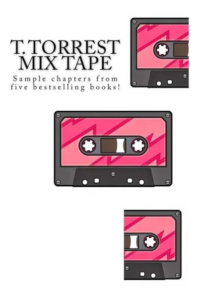 Cover for T Torrest · T. Torrest Mix Tape (Paperback Book) (2017)