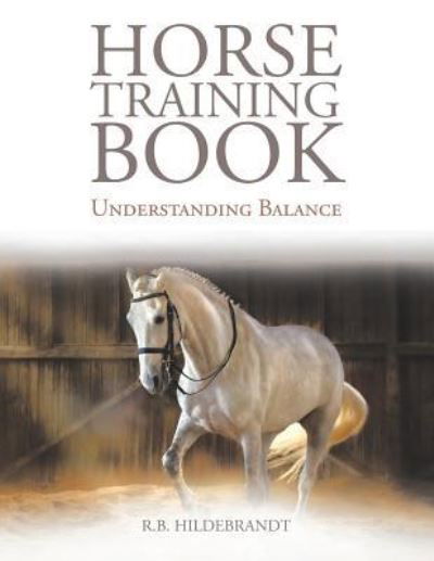 Cover for R B Hildebrandt · Horse Training Book (Pocketbok) (2017)