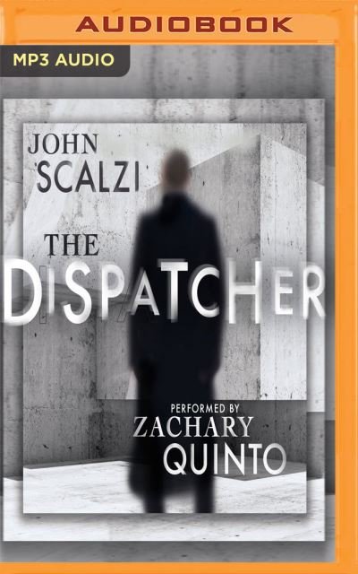 Cover for John Scalzi · Dispatcher, The (MP3-CD) (2017)