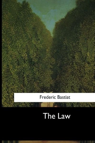 Cover for Frederic Bastiat · The Law (Pocketbok) (2017)