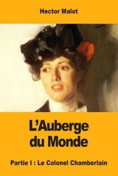 L'Auberge du Monde - Hector Malot - Books - Createspace Independent Publishing Platf - 9781545511022 - April 22, 2017