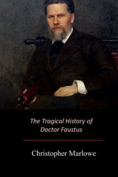 Cover for Christopher Marlowe · The Tragical History of Doctor Faustus (Paperback Book) (2017)