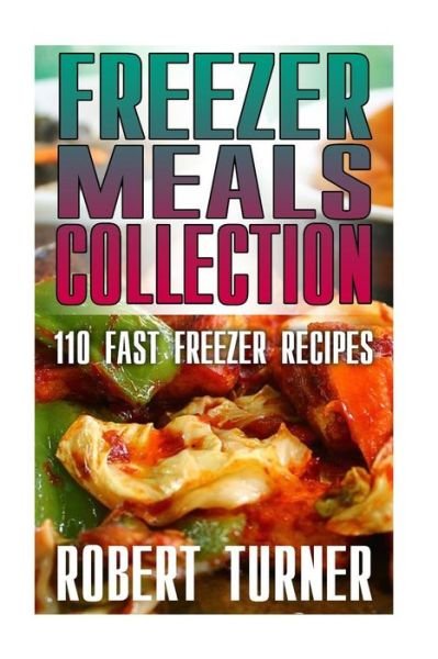 Cover for Robert Turner · Freezer Meals Collection (Pocketbok) (2017)