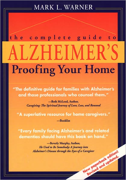 Cover for Mark Warner · A Complete Guide to Alzheimer's-proofing Your Home (Hardcover Book) [2 Rev edition] (2000)