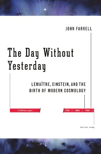 Cover for John Farrell · The Day Without Yesterday: Lemaitre, Einstein, and the Birth of Modern Cosmology (Paperback Book) (2006)
