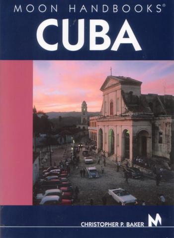 Cover for Christopher P. Baker · Moon Handbooks: Cuba (Book) [4th edition] (2001)