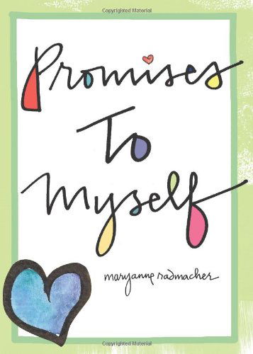 Cover for Radmacher, Mary Anne (Mary Anne Radmacher) · Promises to Myself (Paperback Book) (2010)