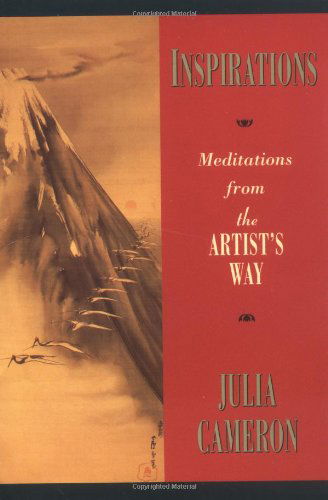 Inspirations: Meditations from the Artist's Way - Julia Cameron - Bøker - Tarcher - 9781585421022 - 7. mai 2001
