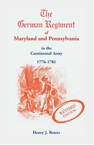 Cover for Henry J. Retzer · German Regiment of Maryland and Pennsylvania in the Continental Army, 1776-1781 (Paperback Book) (2009)