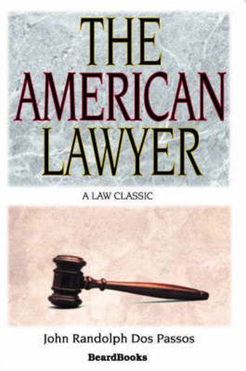 Cover for John Randolph Dos Passos · The American Lawyer: As He Was-as He Is-as He Can Be (Paperback Book) (2000)