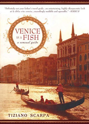 Cover for Tiziano Scarpa · Venice is a Fish: a Sensual Guide (Paperback Book) (2009)
