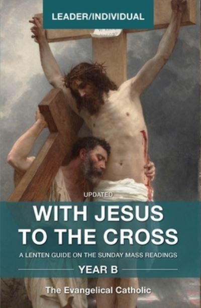 Cover for Evangelical Catholic · With Jesus to the Cross, Year B (Paperback Book) (2021)