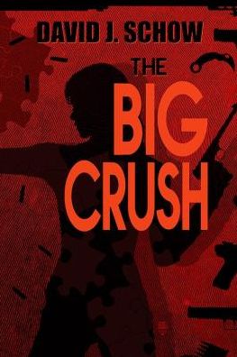 Cover for David J. Schow · The Big Crush (Hardcover Book) (2019)