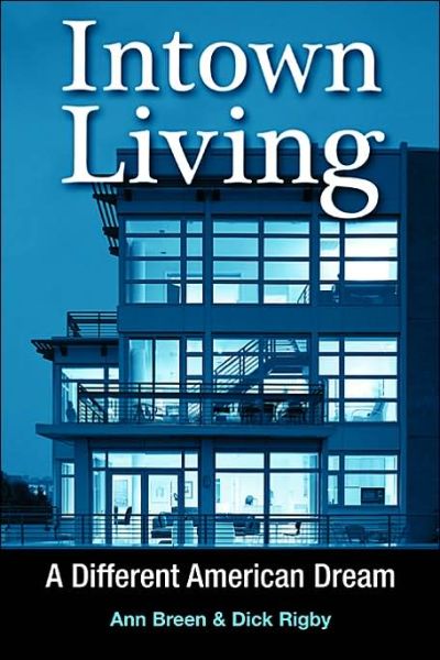 Cover for Ann Breen · Intown Living: A Different American Dream (Paperback Book) [2nd edition] (2005)