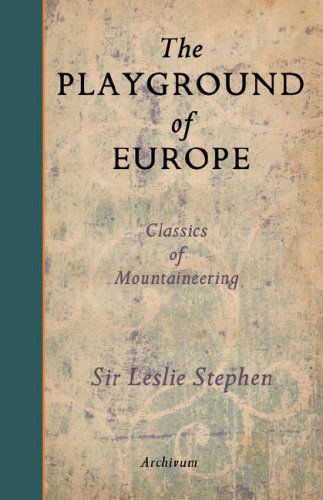 Cover for Leslie Stephen · The Playground of Europe (Paperback Book) (2007)