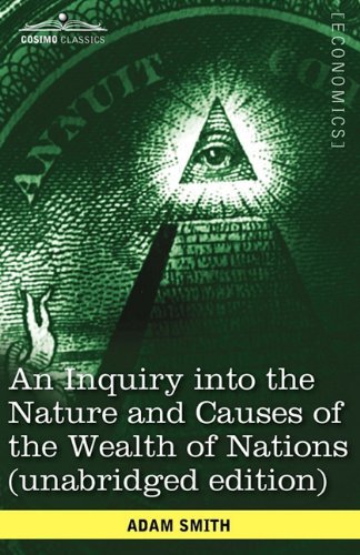 Cover for Adam Smith · An Inquiry into the Nature and Causes of the Wealth of Nations (Paperback Book) [Unabridged edition] (2011)