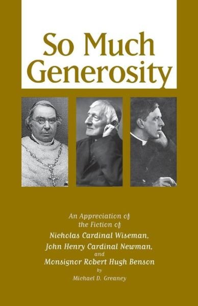 So Much Generosity - Michael D. Greaney - Books - Once and Future Books - 9781602100022 - November 1, 2013