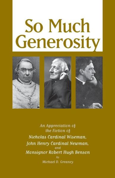 So Much Generosity - Michael D. Greaney - Bøger - Once and Future Books - 9781602100022 - 1. november 2013