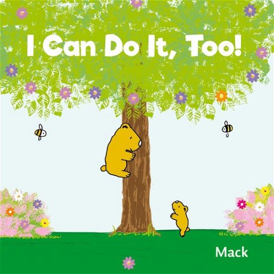 Cover for Mack Van Gageldonk · I Can Do It, Too! (Innbunden bok) (2022)