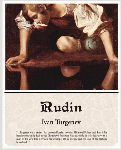 Rudin - Ivan Sergeevich Turgenev - Books - Book Jungle - 9781605972022 - March 13, 2008