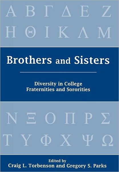 Cover for Brothers and Sisters: Diversity in College Fraternities and Sororities (Hardcover Book) (2009)