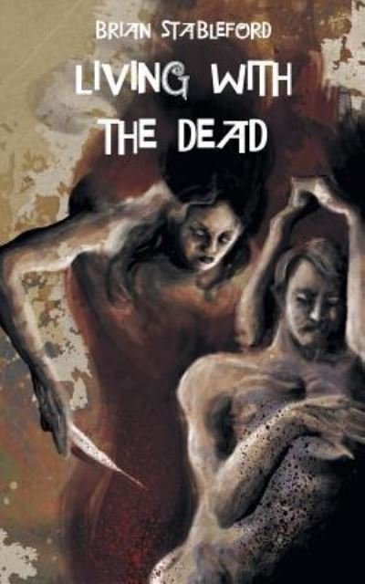 Cover for Brian Stableford · Living with the Dead (Paperback Book) (2019)