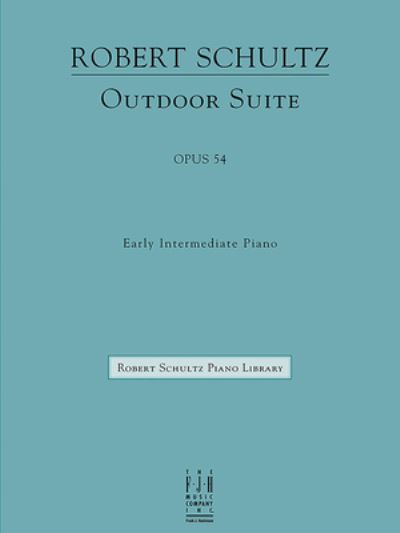 Cover for Robert Schultz · Outdoor Suite, Op. 54 (Book) (2023)