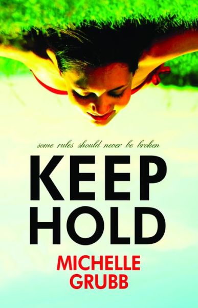 Cover for Michelle Grubb · Keep Hold (Paperback Book) (2015)