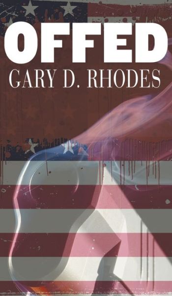 Cover for Gary D Rhodes · Offed (hardback) (Hardcover Book) (2020)